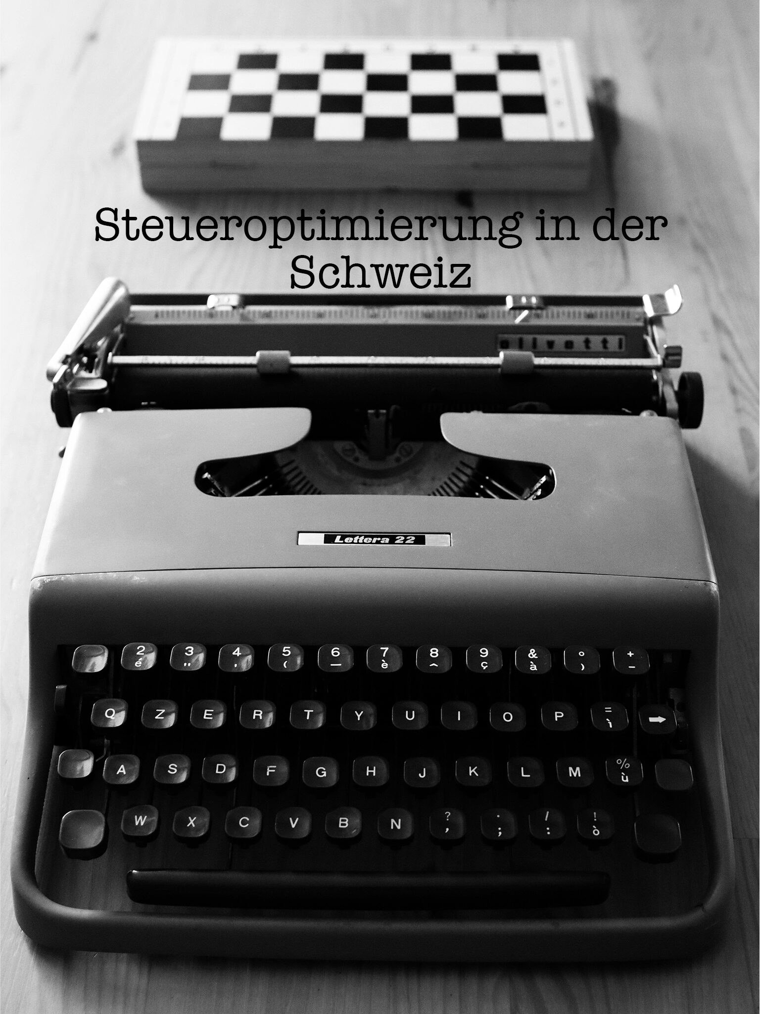 Steueroptimierung in der Schweiz Steueroptimierung in der Schweiz
